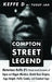 Compton Street Legend: Notorious Keffe D's Street-Level Accounts of the Tupac and Biggie Murders, Death Row Origins, Suge Knight, Puffy Combs by Duane 'keffe D' Davis