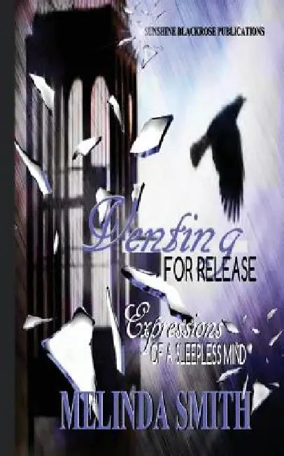 Venting For Release: Expressions of a Sleepless Mind by Melinda Smith