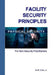 Facility Security Principles for Non-Security Practitioners by Jr. Art B. Crow