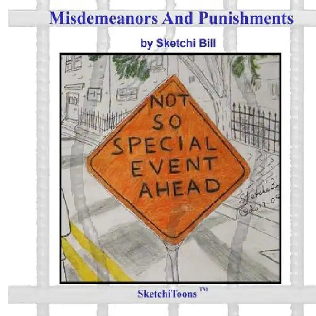 Misdemeanors And Punishments by Sketchi Bill