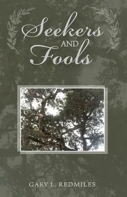 Seekers and Fools: Transitional Poetry, Prose and Parable by Gary Lee Redmiles
