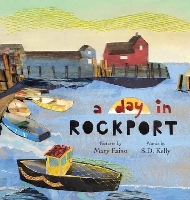 A day in ROCKPORT: scenes from a coastal town by Faino Mary