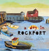 A day in ROCKPORT: scenes from a coastal town by Faino Mary