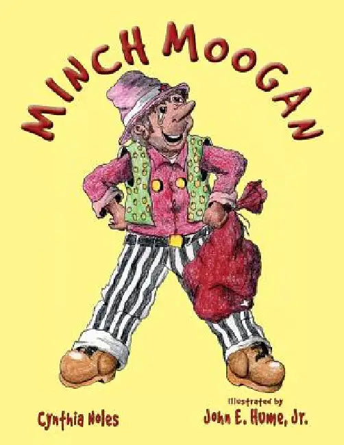 Minch Moogan by Cynthia Noles, Jr. Hume John E.