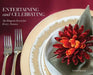 Entertaining and Celebrating: An Elegant Feast For Every Season by Kristal Damron