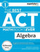 The Best ACT Math Books Ever, Book 1: Algebra by Brooke P. Hanson