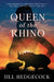 Queen of the Rhino by Jill Hedgecock