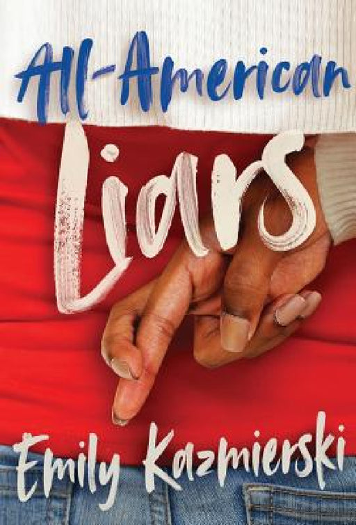 All-American Liars by Emily Kazmierski