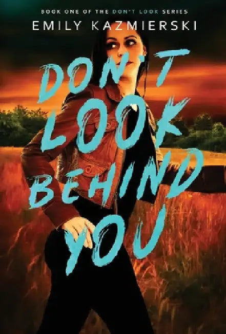 Don't Look Behind You by Emily Kazmierski