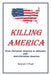 Killing America by Gerald N. Wright