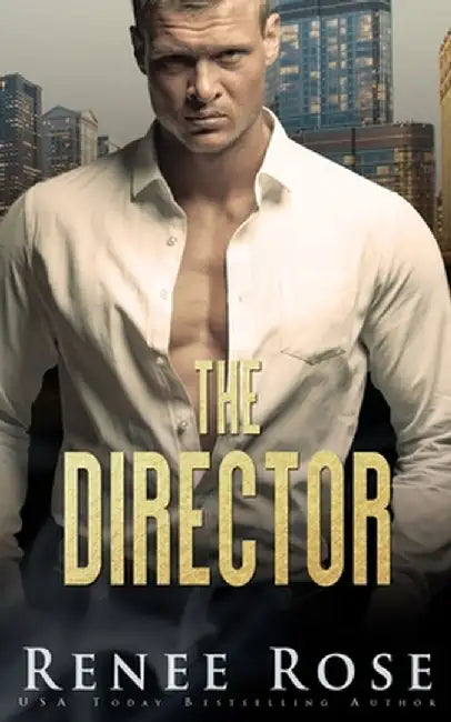 The Director by Renee Rose