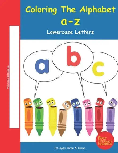 Coloring The Alphabet A-Z: Lowercase Letters by Belinda Carter