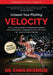 Unleash Your Pitching Velocity: The 3-Step System To Throwing Harder and Maximizing Command So You Can Make The Team of Your Dreams by Paul Reddick