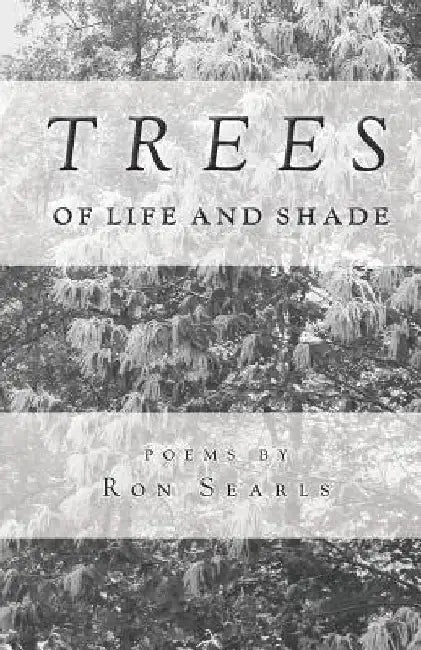 Trees of Life and Shade by Ron Searls