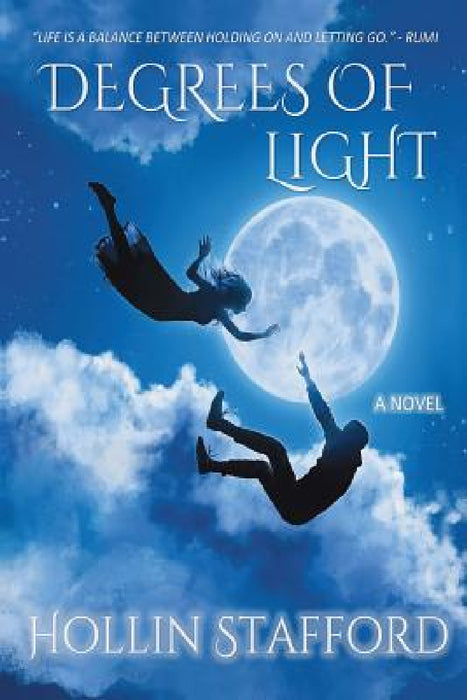 Degrees of Light by Hollin Stafford