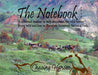The Notebook: A reference manual to help document the wild horses living wild and free in Theodore Roosevelt National Park. by Christine Kman