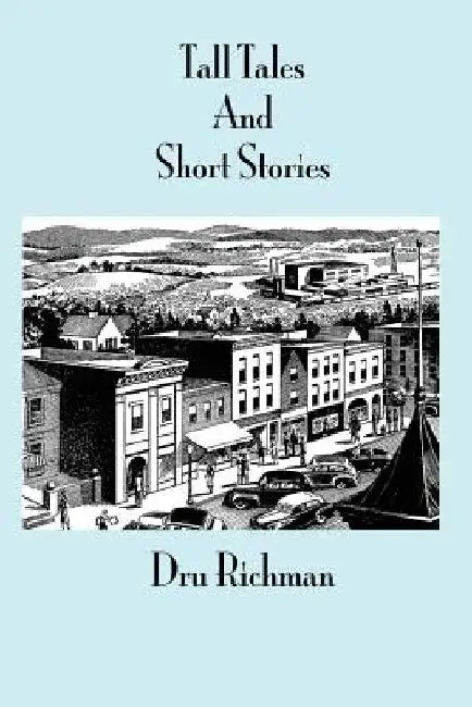 Tall Tales and Short Stories: Standard by Dru Richman