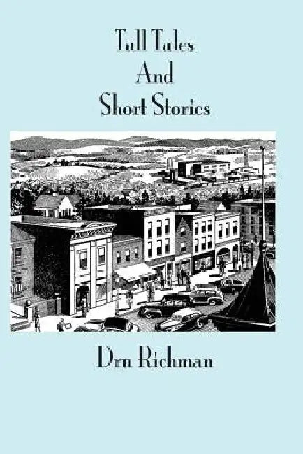 Tall Tales and Short Stories: Deluxe by Dru Richman
