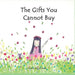 The Gifts You Cannot Buy: an empowering children's book about values and gratitude by Andrea Skromovas