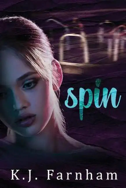 Spin by K. J. Farnham