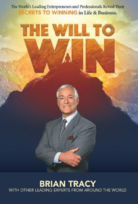 The Will To Win by Nick Nanton, Jw Dicks, Brian Tracy