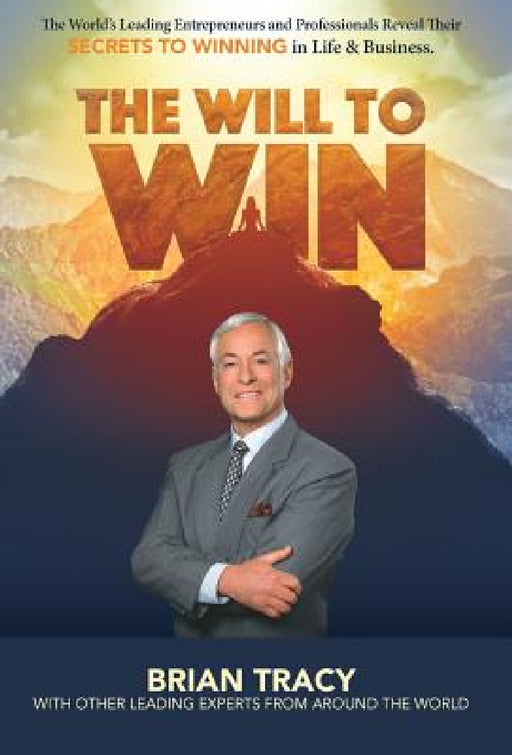 The Will To Win by Nick Nanton, Jw Dicks, Brian Tracy