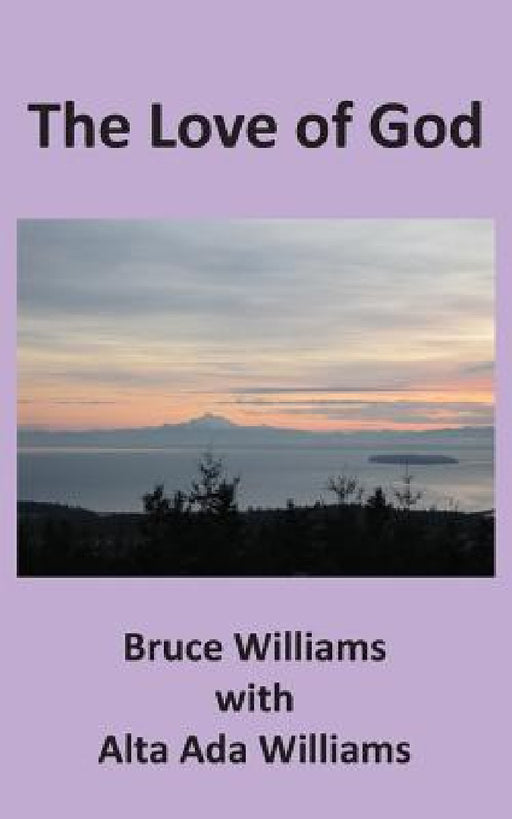 The Love of God by Bruce Williams, Alta Ada Williams