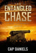 The Entangled Chase: A Chase Fulton Novel by Cap Daniels