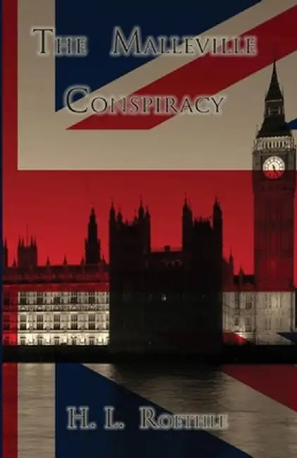 The Malleville Conspiracy by H. L. Roethle