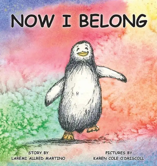 Now I Belong by Laremi A. Martino