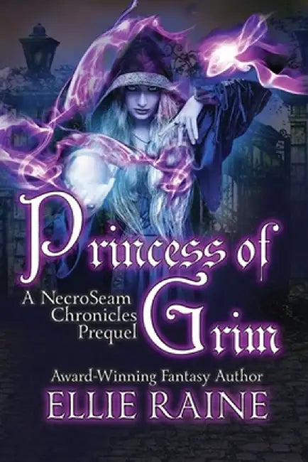 Princess of Grim by Ellie Raine