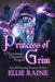 Princess of Grim by Ellie Raine