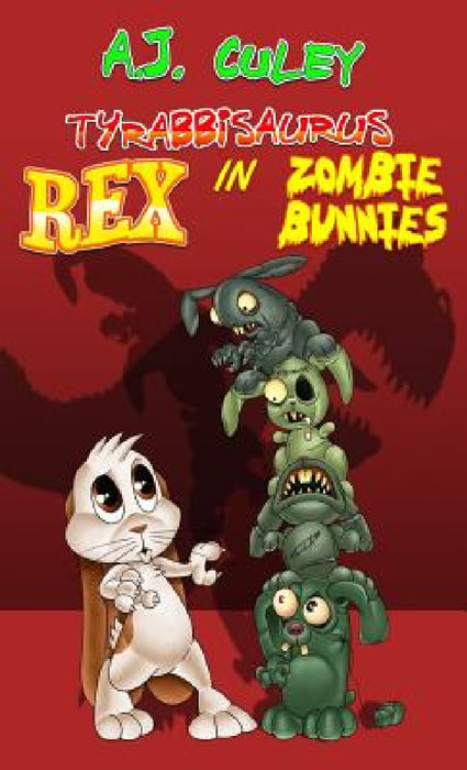 Zombie Bunnies by A. J. Culey, Jeanine Henning