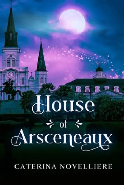 House of Arsceneaux by Caterina Novelliere