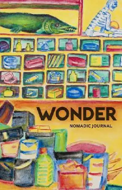 Nomadic Journal: Wonder by J. K. Fowler