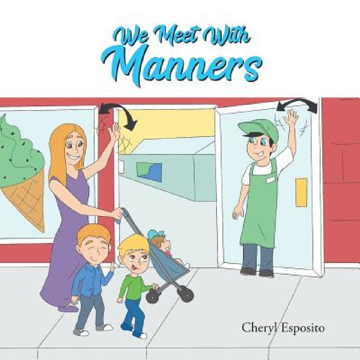 We Meet with Manners by Cheryl Esposito