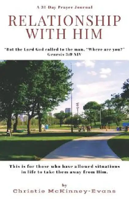 Relationship with Him by Christie McKinney-Evans