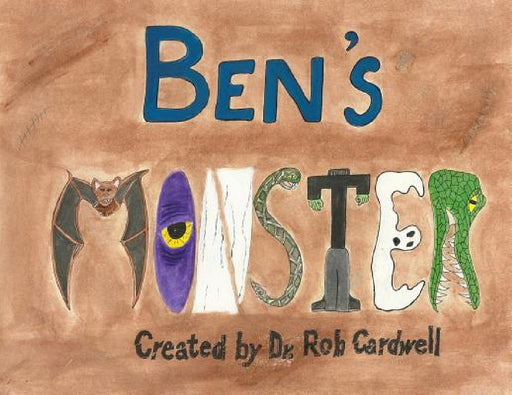 Ben's Monster by Rob Cardwell, Robert Cardwell