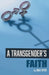 A Transgender's Faith by Walt Heyer