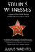 Stalin's Witnesses: A novel of the Great Terror and the Moscow Show Trials by Julius Wachtel