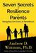 Seven Secrets of Resilience for Parents: Navigating the Stress of Parenthood by D. Wittman