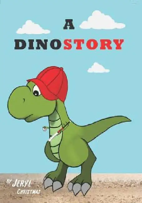 A Dinostory by Jeryl Christmas