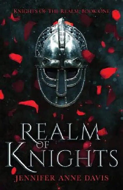 Realm of Knights: Knights of the Realm, Book 1 by Jennifer Anne Davis