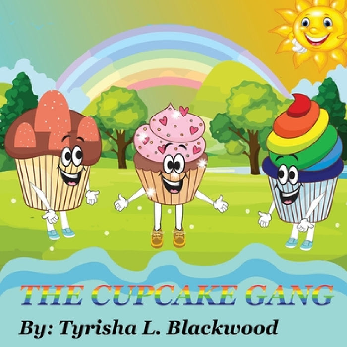 The Cupcake Gang by Tyrisha L. Blackwood