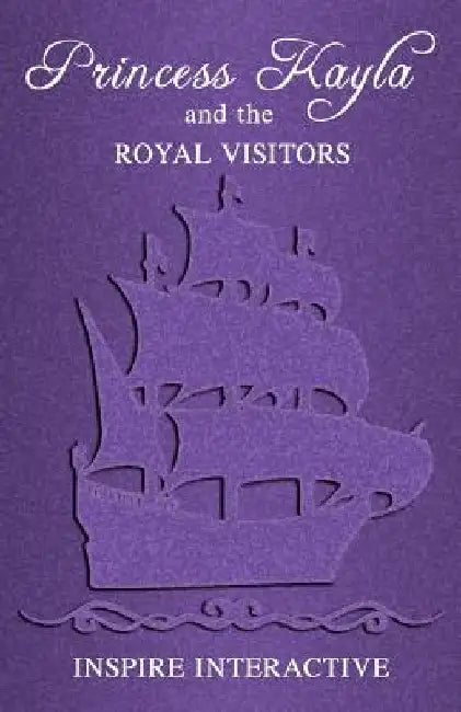 Princess Kayla and the Royal Visitors by Mary Ann Weathers