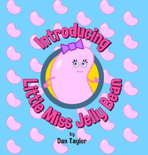 Introducing Little Miss Jelly Bean by Dan Taylor, Dan Taylor