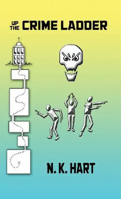 Up the Crime Ladder by N. K. Hart