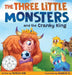 The Three Little Monsters and the Cranky King: A Story About Friendship, Kindness and Accepting Differences by Teydon Rae