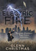 Electric Fire: Benjamin Franklin's Time Travel Adventure by Glenn Christmas