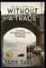 Without A Trace: Unsolved Disappearances and Mysterious Vanishings by Troy Taylor
